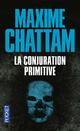  Achetez le livre d'occasion La conjuration primitive de Maxime Chattam sur Livrenpoche.com 