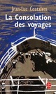  Achetez le livre d'occasion La consolation des voyages de Jean-Luc Coatalem sur Livrenpoche.com 