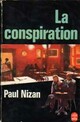  Achetez le livre d'occasion La conspiration de Paul Nizan sur Livrenpoche.com 