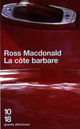  Achetez le livre d'occasion La côte barbare de John-Ross MacDonald sur Livrenpoche.com 