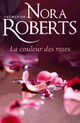  Achetez le livre d'occasion La couleur des roses de Nora Roberts sur Livrenpoche.com 
