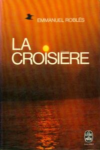  Achetez le livre d'occasion La croisière de Emmanuel Roblès sur Livrenpoche.com 