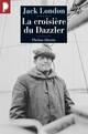  Achetez le livre d'occasion La croisière du Dazzler de Jack London sur Livrenpoche.com 
