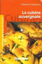  Achetez le livre d'occasion La cuisine auvergnate sur Livrenpoche.com 