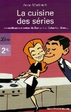  Achetez le livre d'occasion La cuisine des séries sur Livrenpoche.com 