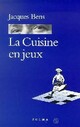  Achetez le livre d'occasion La cuisine en jeux de Jacques Bens sur Livrenpoche.com 
