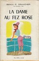  Achetez le livre d'occasion La dame au fez rose de Marcel-E. Grancher sur Livrenpoche.com 