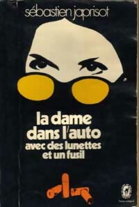  Achetez le livre d'occasion La dame dans l'auto avec des lunettes et un fusil de Sébastien Japrisot sur Livrenpoche.com 
