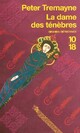  Achetez le livre d'occasion La dame des ténèbres de Peter Tremayne sur Livrenpoche.com 