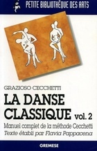  Achetez le livre d'occasion La danse classique - volume 2 : Manuel complet de la méthode cechetti sur Livrenpoche.com 