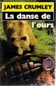  Achetez le livre d'occasion La danse de l'ours de James Crumley sur Livrenpoche.com 