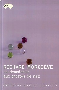  Achetez le livre d'occasion La demoiselle aux crottes de nez de Richard Morgiève sur Livrenpoche.com 