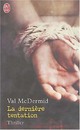 Achetez le livre d'occasion La dernière tentation de Val McDermid sur Livrenpoche.com 