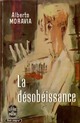  Achetez le livre d'occasion La désobéissance de Alberto Moravia sur Livrenpoche.com 