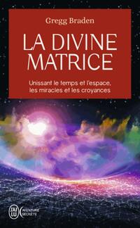  Achetez le livre d'occasion La divine matrice de Gregg Braden sur Livrenpoche.com 