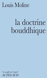  Achetez le livre d'occasion La doctrine bouddhique de Louis Moline sur Livrenpoche.com 
