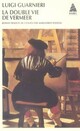  Achetez le livre d'occasion La double vie de Vermeer de Luigi Guarnieri sur Livrenpoche.com 
