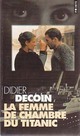  Achetez le livre d'occasion La femme de chambre du Titanic de Didier Decoin sur Livrenpoche.com 