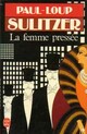  Achetez le livre d'occasion La femme pressée de Paul-Loup Sulitzer sur Livrenpoche.com 
