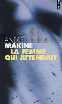  Achetez le livre d'occasion La femme qui attendait de Andreï Makine sur Livrenpoche.com 