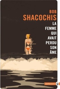  Achetez le livre d'occasion La femme qui avait perdu son âme de Bob Shacochis sur Livrenpoche.com 