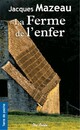  Achetez le livre d'occasion La ferme de l'enfer de Jacques Mazeau sur Livrenpoche.com 