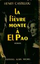  Achetez le livre d'occasion La fièvre monte à El Pao de Henry Castillou sur Livrenpoche.com 