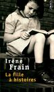  Achetez le livre d'occasion La fille à histoires de Irène Frain sur Livrenpoche.com 