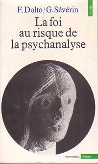  Achetez le livre d'occasion La foi au risque de la psychanalyse de Françoise Sévérin sur Livrenpoche.com 