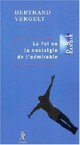  Achetez le livre d'occasion La foi ou la nostalgie de l'admirable de Bertrand Vergely sur Livrenpoche.com 