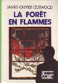  Achetez le livre d'occasion La forêt en flammes de James Oliver Curwood sur Livrenpoche.com 