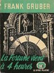  Achetez le livre d'occasion La fortune vient à quatre heures de Frank Gruber sur Livrenpoche.com 