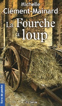  Achetez le livre d'occasion La fourche à loup de Michelle Clément-Mainard sur Livrenpoche.com 