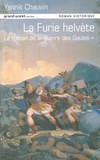  Achetez le livre d'occasion La furie helvète. Le roman de la guerre des Gaules sur Livrenpoche.com 