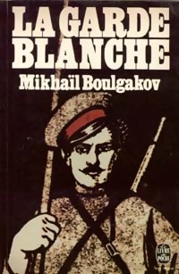  Achetez le livre d'occasion La garde blanche de Mikhaïl Boulgakov sur Livrenpoche.com 