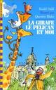  Achetez le livre d'occasion La girafe, le pélican et moi de Roald Dahl sur Livrenpoche.com 