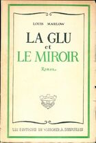  Achetez le livre d'occasion La glu et le miroir sur Livrenpoche.com 