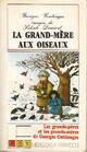  Achetez le livre d'occasion La grand-mère aux oiseaux de Georges Coulonges sur Livrenpoche.com 