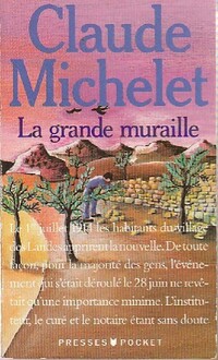  Achetez le livre d'occasion La grande muraille de Claude Michelet sur Livrenpoche.com 