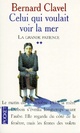  Achetez le livre d'occasion La grande patience Tome Ii : Celui qui voulait voir la mer de Bernard Clavel sur Livrenpoche.com 
