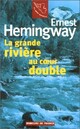  Achetez le livre d'occasion La grande rivière au coeur double de Ernest Hemingway sur Livrenpoche.com 