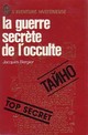  Achetez le livre d'occasion La guerre secrète de l'occulte de Jacques Bergier sur Livrenpoche.com 