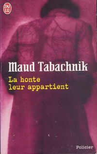  Achetez le livre d'occasion La honte leur appartient de Maud Tabachnik sur Livrenpoche.com 