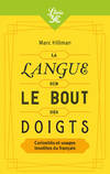  Achetez le livre d'occasion La langue sur le bout des doigts. Curiosités et usages insolites du français sur Livrenpoche.com 