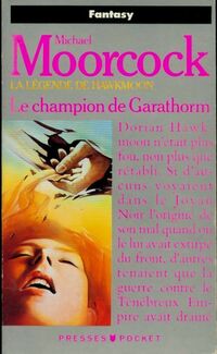  Achetez le livre d'occasion La légende de Hawkmoon Tome VI : Le champion de Garathorn de Michael Moorcock sur Livrenpoche.com 