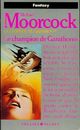  Achetez le livre d'occasion La légende de Hawkmoon Tome VI : Le champion de Garathorn de Michael Moorcock sur Livrenpoche.com 