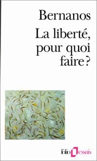  Achetez le livre d'occasion La liberté, pour quoi faire? de Georges Bernanos sur Livrenpoche.com 