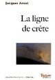  Achetez le livre d'occasion La ligne de crête de Jacques Ancet sur Livrenpoche.com 