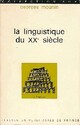  Achetez le livre d'occasion La linguistique du XXe siècle de Georges Mounin sur Livrenpoche.com 