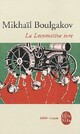 Achetez le livre d'occasion La locomotive ivre de Mikhaïl Boulgakov sur Livrenpoche.com 